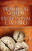 The Practical Guide to Exceptional Living: Creating and Living the Life of Your Dreams by Jim Garland