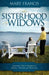 The Sisterhood of Widows: Sixteen True Stories of Grief, Anger and Healing by Mary Francis