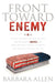 Front Toward Enemy: A Slain Soldier S Widow Details Her Husband's Murder and How Military Courts Allowed the Killer to Escape Justice by Barbara Allen