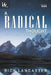 A Radical Thought - Volume One: A Daily Through-The-Bible Devotional by Rick Lancaster