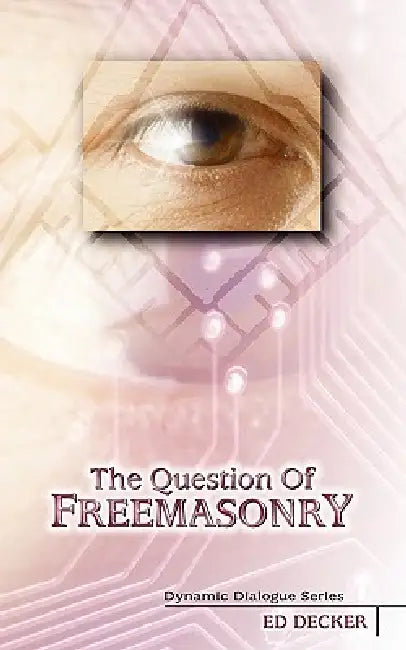 The Question of Freemasonry by Ed Decker