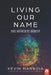 Living Our Name: Free Methodist Identity by Kevin Mannoia