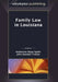 Family Law in Louisiana, First Edition 2009 by Katherine Shaw Spaht, John Randall Trahan