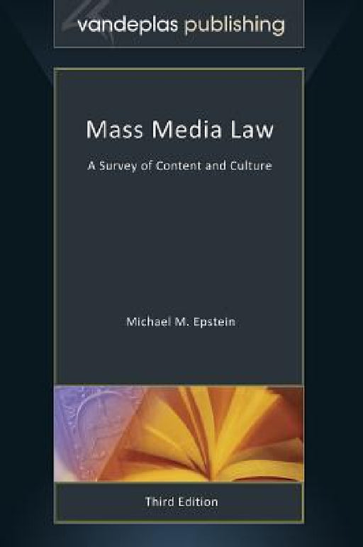 Mass Media Law: A Survey of Content and Culture by Michael M. Epstein