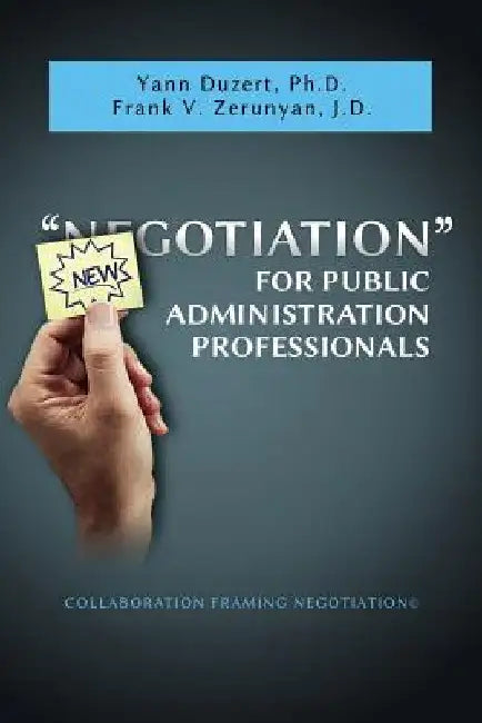 Newgotiation For Public Administration Professionals by Yann Duzert