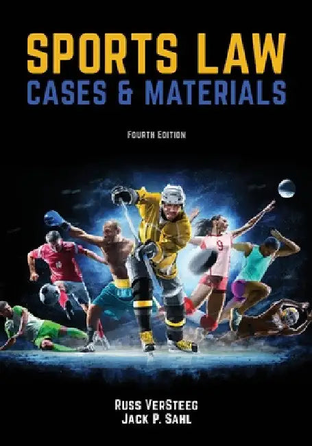 Sports Law: Cases and Materials 4th Edition by Russ Versteeg