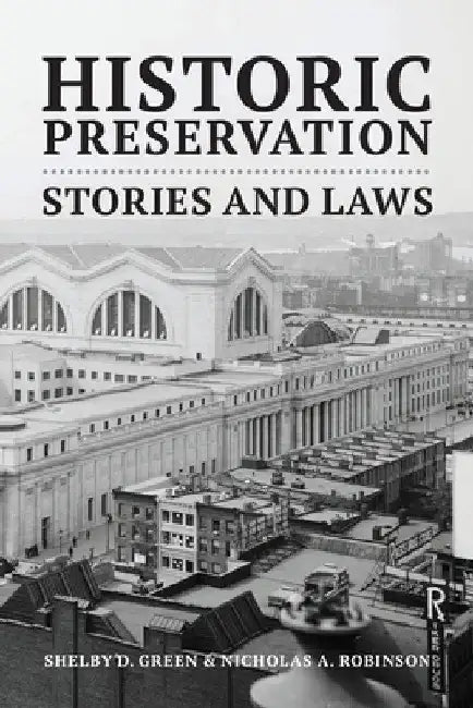 Historic Preservation: Stories and Laws by Shelby D. Green