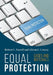 Equal Protection, Cases and Materials - Second Edition by Robert C. Farrell