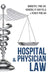 Hospital and Physician Law by Marilyn E. Phelan