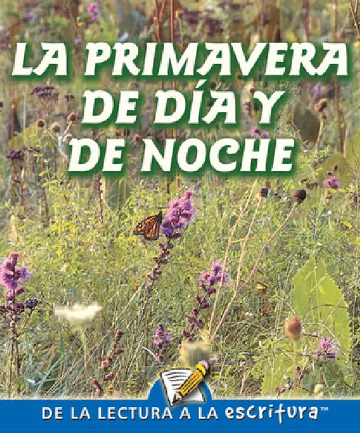 La Primavera de Dia Y de Noche: One Spring Day and Night by Patty Whitehouse