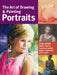 The Art of Drawing & Painting Portraits: Create Realistic Heads, Faces & Features in Pencil, Pastel, Watercolor, Oil & Acrylic by Tim Chambers