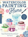 Watercolor Painting at Home: Simple Art Projects and Ideas to Make at Home by Bley Hack