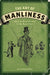 The Art of Manliness: Classic Skills and Manners for the Modern Man by Brett McKay