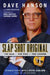 Slap Shot Original: The Man, the Foil, and the Legend by Dave Hanson