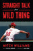 Straight Talk from Wild Thing by Mitch Williams