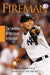 Fireman: The Evolution of the Closer in Baseball by Fran Zimniuch
