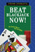 Beat Blackjack Now!: The Easiest Way to Get the Edge! by Frank Scoblete