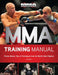 MMA Training Manual: Proven Moves, Tips, & Techinques from the World's Best Fighters, Volume II by MMA Worldwide