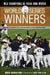 World Series Winners: What It Takes to Claim Baseball's Ultimate Prize by Ross Bernstein