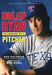 Nolan Ryan: The Making of a Pitcher by Rob Goldman