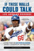 If These Walls Could Talk: Los Angeles Dodgers: Stories from the Los Angeles Dodgers Dugout, Locker Room, and Press Box by Houston Mitchell