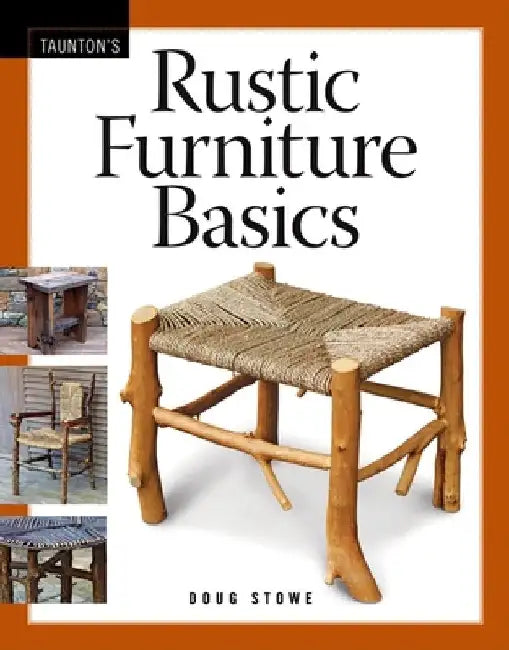 Rustic Furniture Basics by Doug Stowe