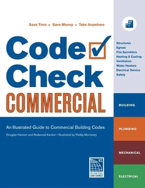 Code Check Commercial: An Illustrated Guide to Commercial Building Codes by Redwood Kardon