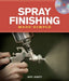 Spray Finishing Made Simple: A Book and Step-By-Step Companion DVD [With DVD] by Jeff Jewitt