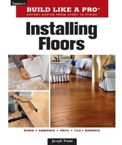 Installing Floors by Joseph Truini