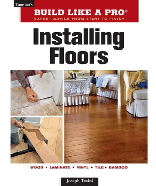 Installing Floors by Joseph Truini