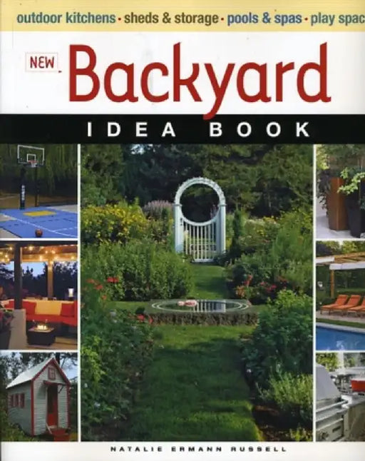 New Backyard Idea Book by Natalie Ermann Russell