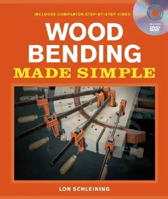 Wood Bending Made Simple [With DVD] by Lon Schleining