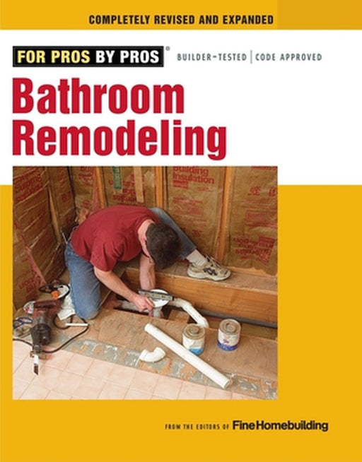 Bathroom Remodeling by Editors of Fine Homebuilding