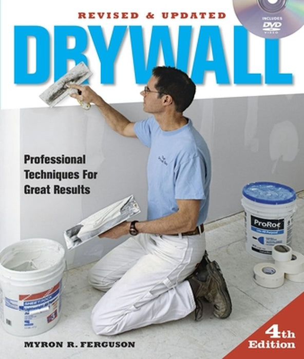 Drywall: Professional Techniques for Great Results [With DVD] by Myron R. Ferguson