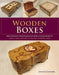Wooden Boxes: Skill-Building Techniques for Seven Unique Projects by Dennis Lee Zongker