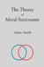 The Theory of Moral Sentiments by Adam Smith