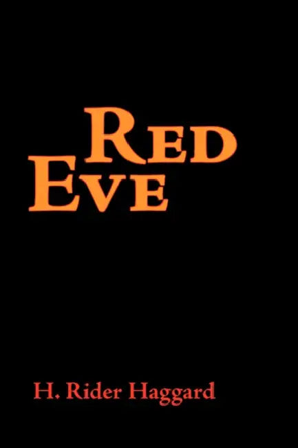 Red Eve, Large-Print Edition by H. Rider Haggard