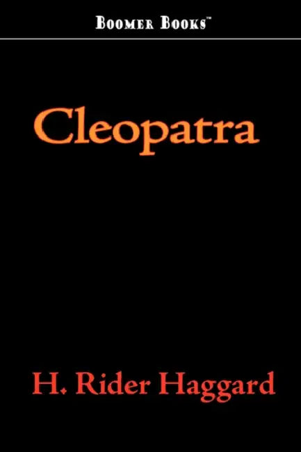 Cleopatra by H. Rider Haggard