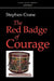 The Red Badge of Courage by Stephen Crane