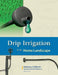 Drip Irrigation in the Home Landscape by Larry Schwankl
