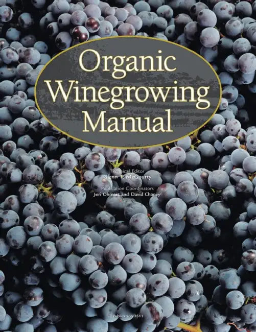 Organic Winegrowing Manual by Glenn McGourty