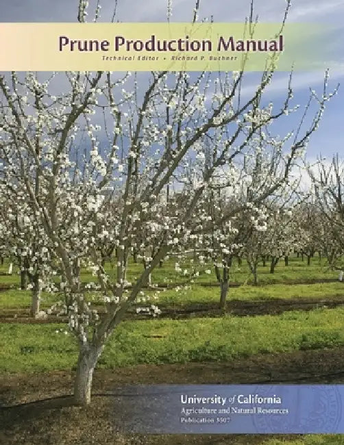 Prune Production Manual by Rich Buchner