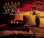Altar Your Space by Jagatjoti S. Khalsa