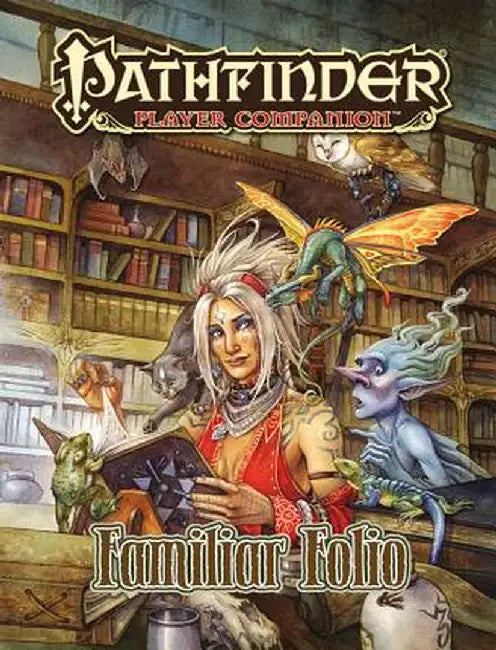 Pathfinder Player Companion: Familiar Folio by Paizo Staff