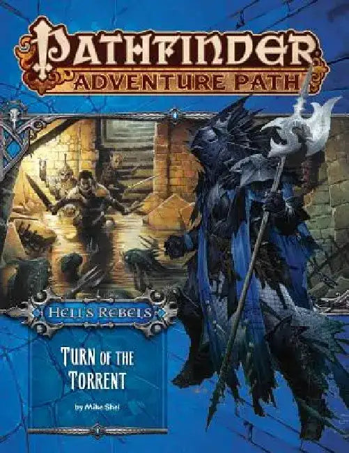 Pathfinder Adventure Path: Hell's Rebels Part 2 - Turn of the Torrent by Mike Shel