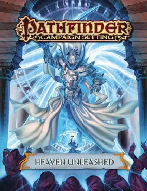 Pathfinder Campaign Setting: Heaven Unleashed by Paizo Staff