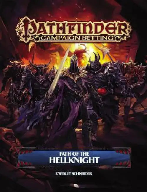 Pathfinder Campaign Setting: Path of the Hellknight by F.  Wesley Schneider