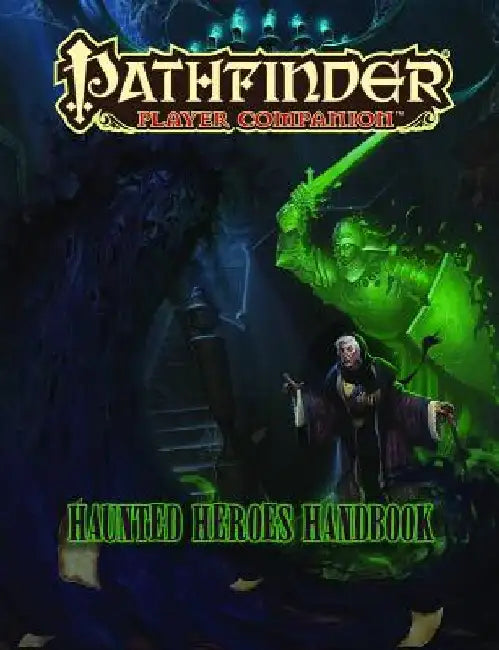 Pathfinder Player Companion: Haunted Heroes Handbook by Paizo Staff