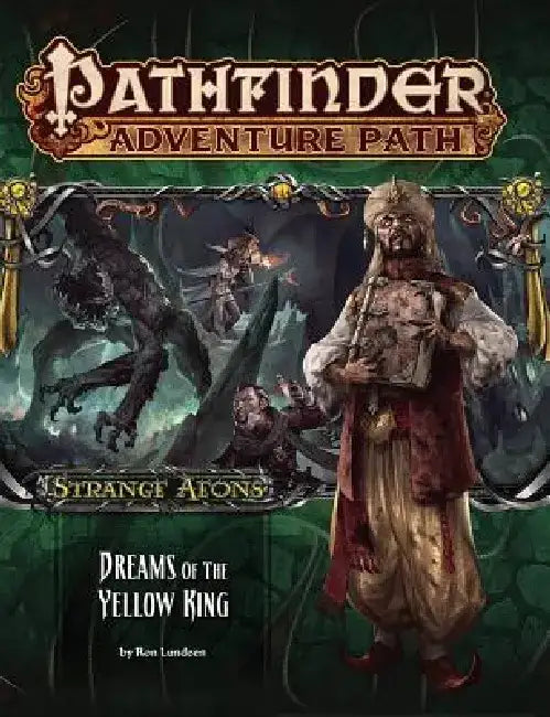 Pathfinder Adventure Path: Strange Aeons 3 of 6-Dreams of the Yellow King by Ron Lundeen