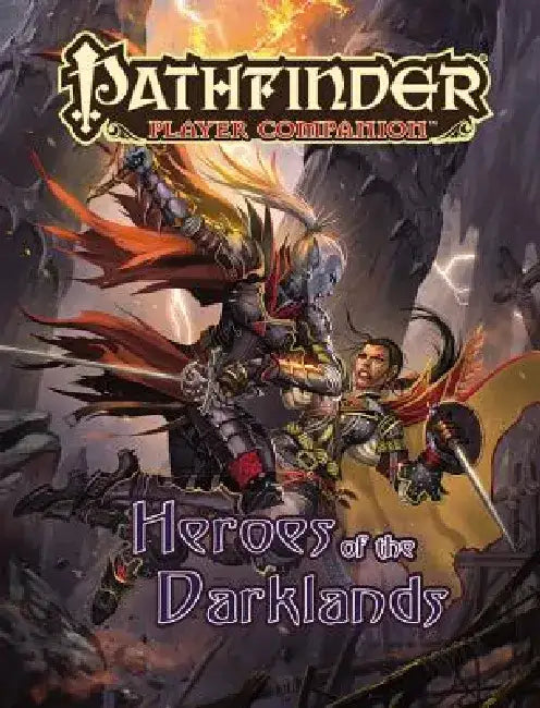 Pathfinder Player Companion: Heroes of the Darklands by Paizo Publishing